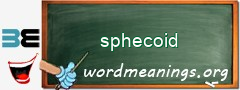 WordMeaning blackboard for sphecoid